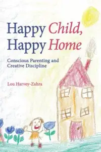 在飛比找博客來優惠-Happy Child, Happy Home: Consc