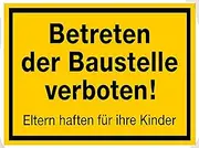 Enter the construction site prohibited, yellow-black
