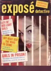 MAG: EXPOSE DETECTIVE 1957 MAR #2 PRISON GIRLS DOPE CRIME G