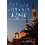 ISLAM FOR OUR TIME: INSIDE THE TRADITIONAL WORLD OF ISLAMIC SPIRITUALITY