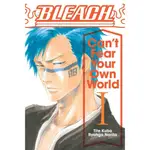 BLEACH: CAN'T FEAR YOUR OWN WORLD, VOL. 1/RYOHGO NARITA【禮筑外文書店】