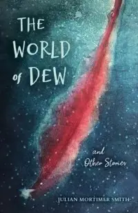 在飛比找博客來優惠-The World of Dew and Other Sto