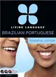 Living Language Brazilian Portuguese ─ Essential Edition