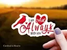 Aunt Cardinal & Hearts I Am Always with You Vinyl Sticker | Remembrance Decal