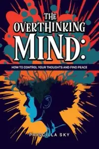 在飛比找博客來優惠-The Overthinking Mind: How to 