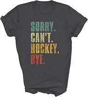 [SDVN] Sorry Can't Hockey Bye Vintage Hockey Player Field Ice Hockey Player Fans Unisex Shirt Gift T-Shirt (Dark Heather;2XL)
