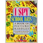 I SPY SCHOOL DAYS: A BOOK OF PICTURE RIDDLES