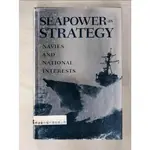 SEAPOWER AS STRATEGY: NAVIES AND NATIONAL I【T5／原文書_D7F】書寶二手書