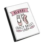 Beware Crazy Ballet Lady Passport Holder Cover Case Ballerina Dancing Funny