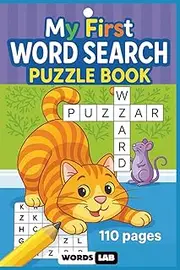 My First Word Search Puzzle Book: 50+ Word Find Puzzles | Fun and Educational Word Games for Kids Ages 4-8 | Search and Find Words Activity Book for Super Solvers