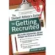 The Student Athlete’s Guide to Getting Recruited: How to Win Scholarships, Attract Colleges and Excel As an Athlete