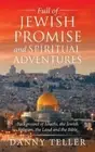 Danny Teller Full of Jewish Promise and Spiritual Adventures (Paperback)