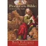 PRAYER IN THE BIBLE: AN INTERROGATIVE GUIDE