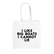 I Like Big Boats, I Cannot Lie - Canvas Tote Bag - Boat Canal Sailing Sail Water