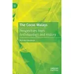 THE COCOS MALAYS: PERSPECTIVES FROM ANTHROPOLOGY AND HISTORY