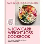 THE LOW-CARB WEIGHT LOSS COOKBOOK: LOSE WEIGHT AND CHANGE YOUR LIFE IN 6 WEEKS
