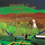 ADVENTURES AT DINGLEWOOD FREDDIE THE FLYING MACHINE