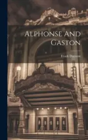 Alphonse And Gaston by Frank Dumont [Hardback, 24 pages]