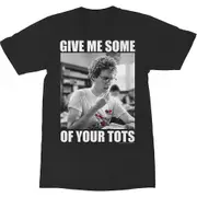 Give Me Some Of Your Tots Napoleon Dynamite T-Shirt