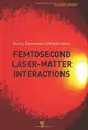 Femtosecond Laser-Matter Interaction: Theory, Experiments and Applications (Hardcover)-cover