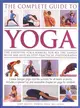The Complete Guide to Yoga ─ The Essential Yoga Manual for All the Family With 800 Step-By-Step Practical Photographs