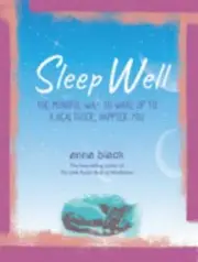 Sleep Well: The mindful way to wake up to a healthier, happier you by in New