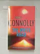 【書寶二手書T7／原文小說_B3Q】The white road_John Connolly