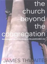 在飛比找三民網路書店優惠-The Church Beyond the Congrega