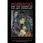 MORBIDITIES AND THE CONCEPT OF THE NEW LITERATURE