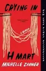 Crying in H Mart: A Memoir by Michelle Zauner (English) Paperback Book