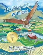 Eagles Fly High in the Sky: Growing Together Series by Claire Suminski (English)