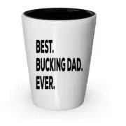 Best Bucking Dad Ever Shot Glass - Funny Gag Gift - For A Novelty Present...