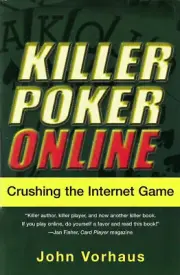 KILLER POKER ONLINE: CRUSHING THE INTERNET GAME ~ Paperback