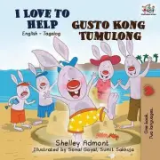 I Love to Help Gusto Kong Tumulong: English Tagalog Bilingual Edition by Shelley