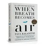 【台灣出貨】當呼吸化為空氣 當呼吸成為空氣 WHEN BREATH BECOMES AIR 英文原版 PAUL KALA