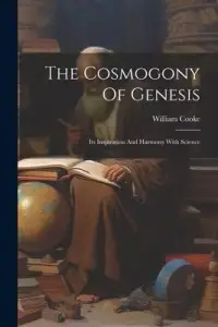 在飛比找博客來優惠-The Cosmogony Of Genesis: Its 