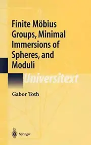 FINITE MOBIUS GROUPS, MINIMAL IMMERSIONS OF SPHERES, AND By Gabor Toth BRAND NEW