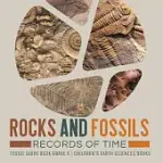 ROCKS AND FOSSILS: RECORDS OF TIME FOSSIL GUIDE BOOK GRADE 5 CHILDREN’’S EARTH SCIENCES BOOKS