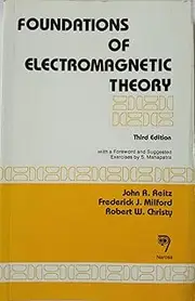 Foundations Of Electromagnetic Theory