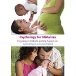 PSYCHOLOGY FOR MIDWIVES: PREGNANCY, CHILDBIRTH AND PUERPERIUM