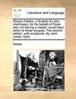 Asop's Fables, in English & Latin, interlinear. Aesop<|