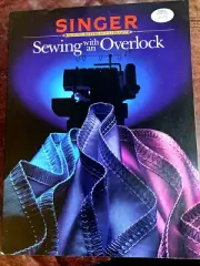 SINGER SEWING WITH AN OVERLOCK - Sewing Reference Library