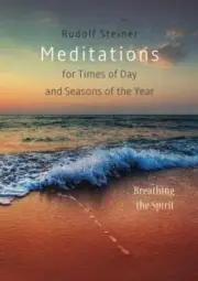 Meditations: for Times of Day and Seasons of th, STEINER, BARTON..