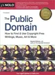 The Public Domain ― How to Find & Use Copyright-free Writings, Music, Art & More