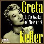GRETA KELLER CD Vintage Vocal Jazz / In The Waldorf Of New York , Lamplight