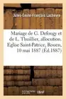 Mariage de Monsieur Georges Defougy Et de Mademoiselle Lonie Thuillier, Allocuti