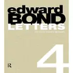 EDWARD BOND: LETTERS 4