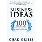 BUSINESS IDEAS: 100 STARTING POINTS TO MAKE MONEY IN THE NEW ECONOMY
