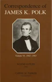 Correspondence of James K. Polk: Volume 6 by James K. Polk (English) Hardcover B