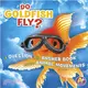 Do Goldfish Fly? ─ A Question and Answer Book About Animal Movements